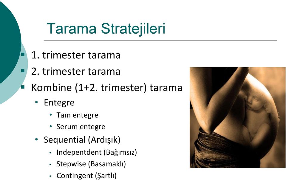 trimester) tarama Entegre Tam entegre Serum entegre