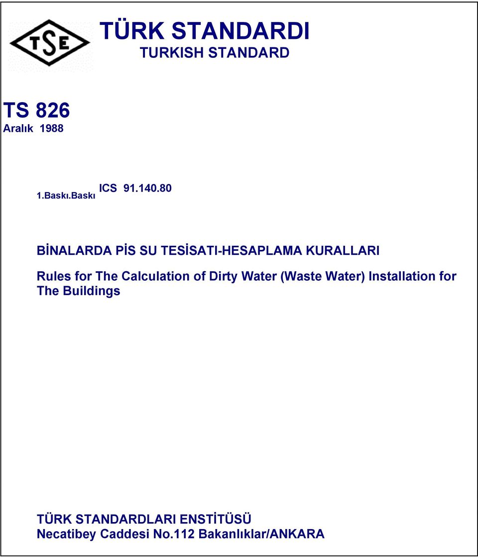 80 BİNALARDA PİS SU TESİSATI-HESAPLAMA KURALLARI Rules for The