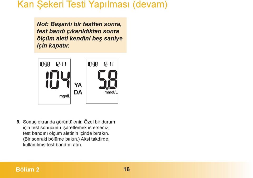 Sonuç ekranda görüntülenir.