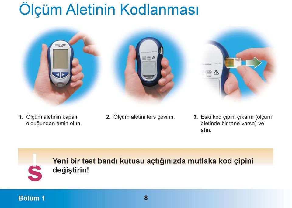 Ölçüm aletini ters çevirin. 3.