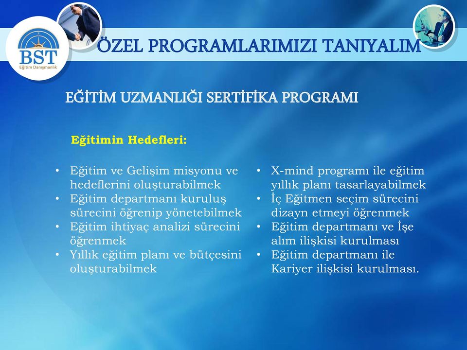 öğrenmek Yıllık eğitim planı ve bütçesini oluşturabilmek X-mind programı ile eğitim yıllık planı tasarlayabilmek İç