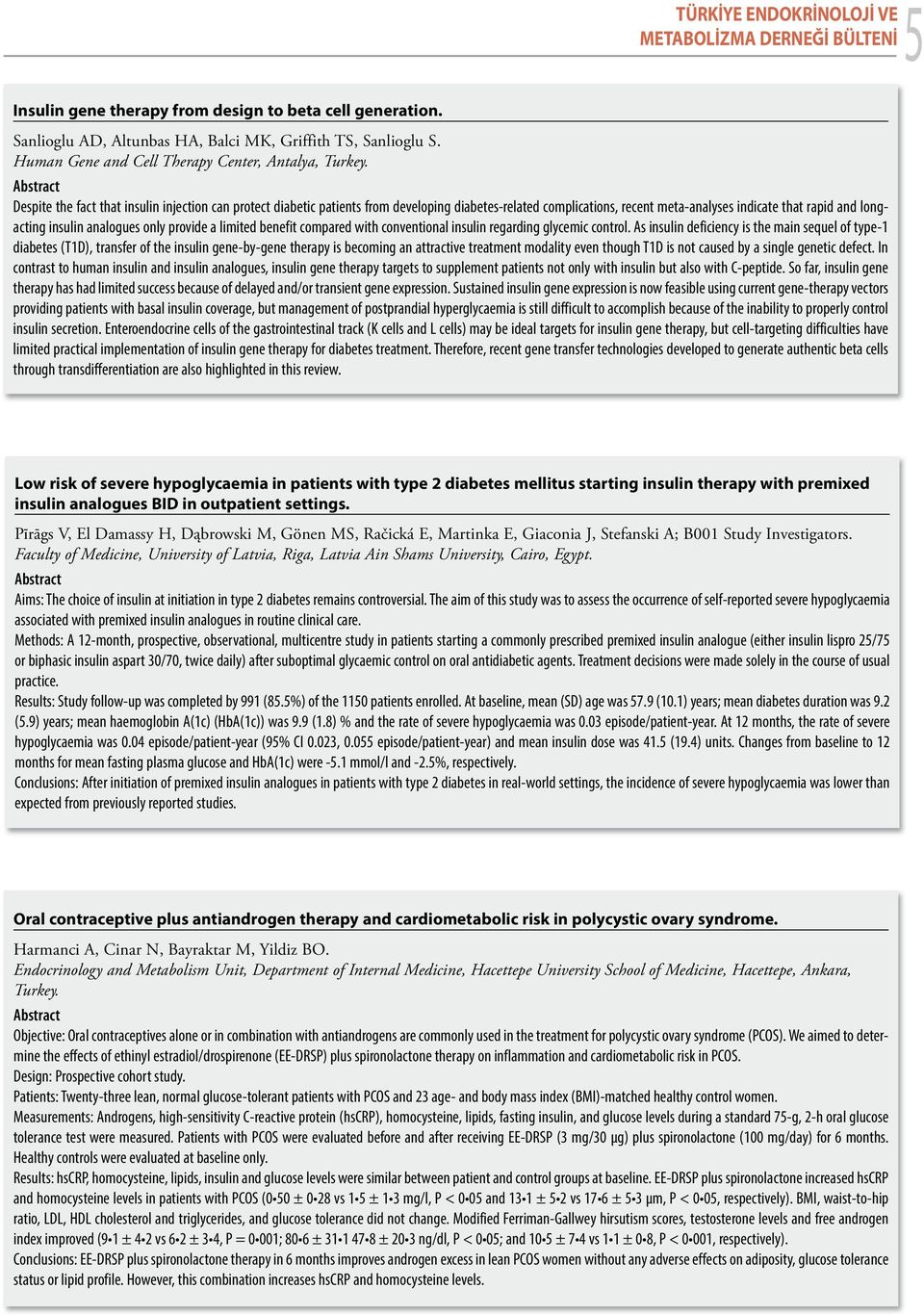 provide a limited benefit compared with conventional insulin regarding glycemic control.