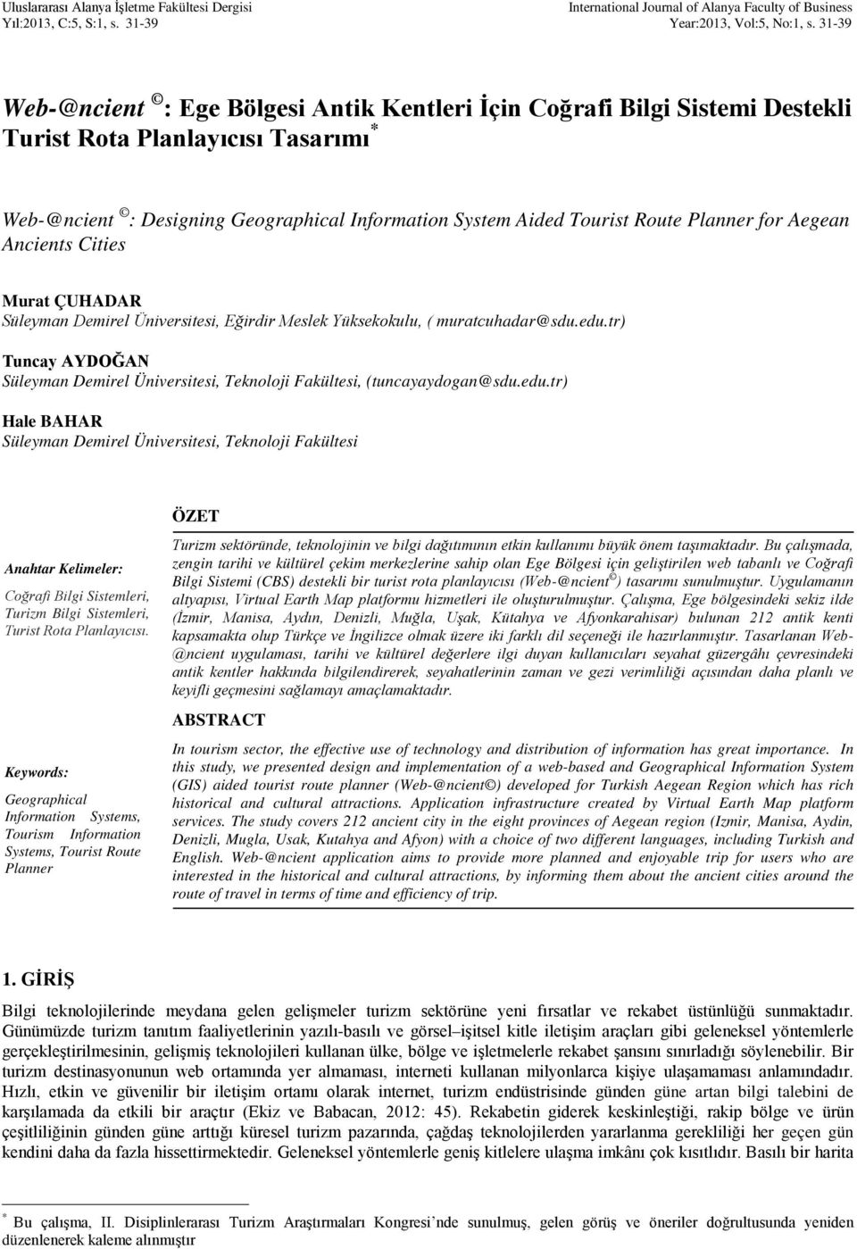 Planner for Aegean Ancients Cities Murat ÇUHADAR Süleyman Demirel Üniversitesi, Eğirdir Meslek Yüksekokulu, ( muratcuhadar@sdu.edu.