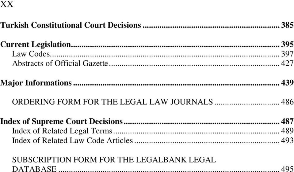 .. 439 ORDERING FORM FOR THE LEGAL LAW JOURNALS... 486 Index of Supreme Court Decisions.