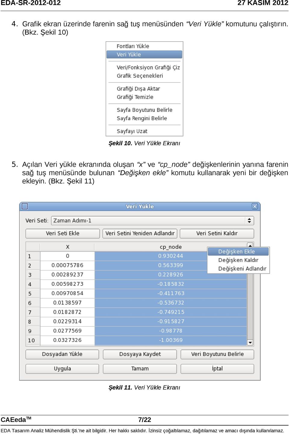 Açılan Veri yükle ekranında oluşan x ve cp_node değişkenlerinin yanına farenin sağ