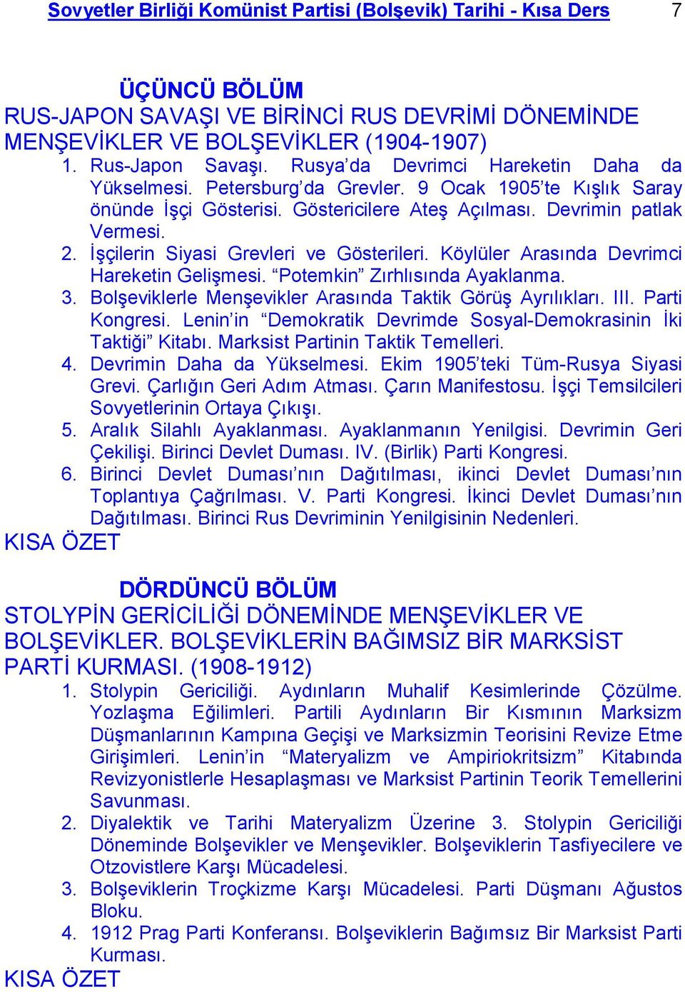 İşçilerin Siyasi Grevleri ve Gösterileri. Köylüler Arasında Devrimci Hareketin Gelişmesi. Potemkin Zırhlısında Ayaklanma. 3. Bolşeviklerle Menşevikler Arasında Taktik Görüş Ayrılıkları. III.