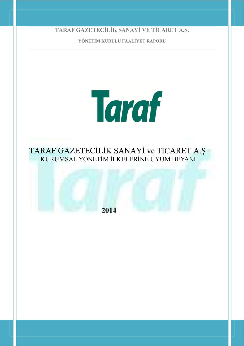 TARAF GAZETECİLİK SANAYİ ve