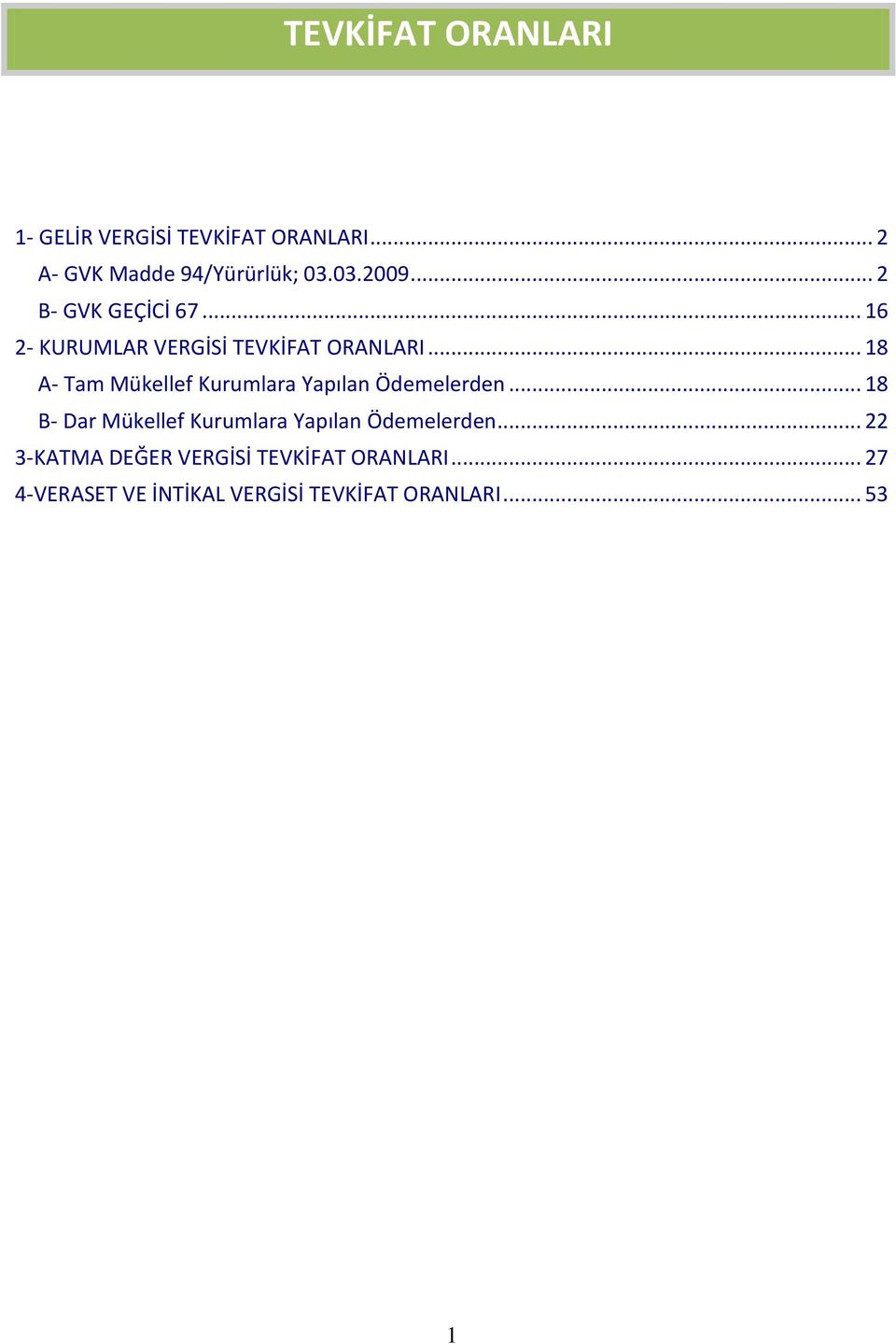 .. 18 A- Tam Mükellef Kurumlara Yapılan Ödemelerden.