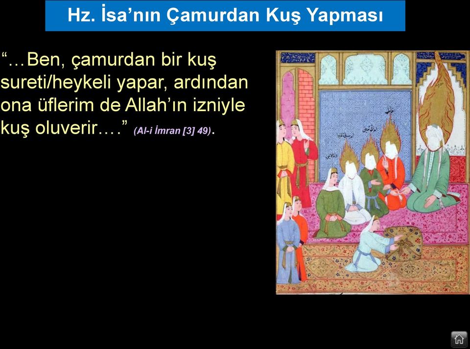 yapar, ardından ona üflerim de Allah