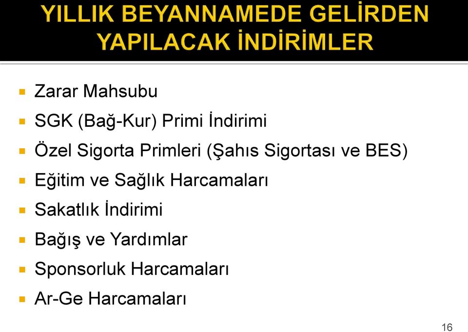 ve Sağlık Harcamaları Sakatlık İndirimi Bağış ve