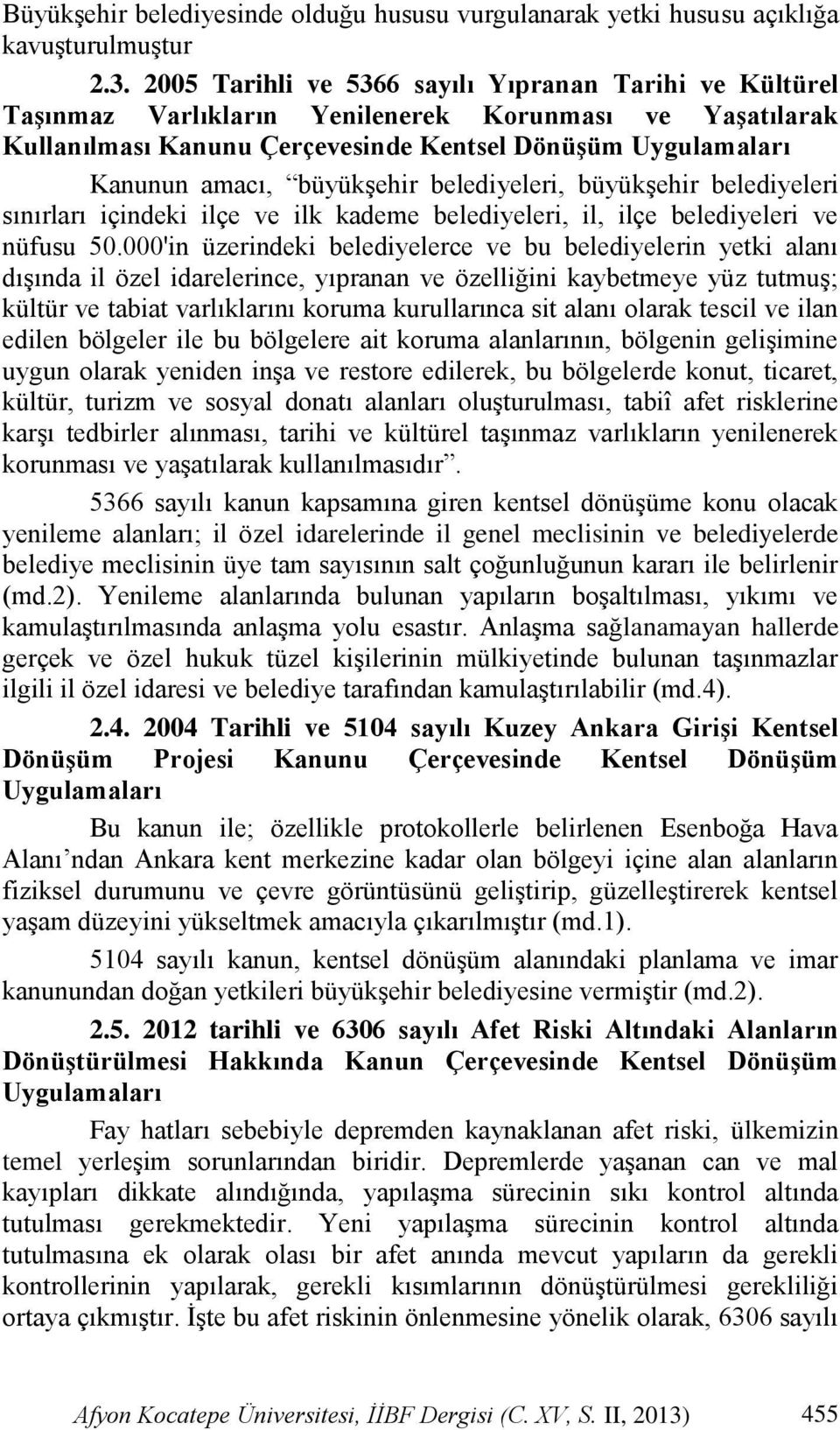 büyükşehir belediyeleri, büyükşehir belediyeleri sınırları içindeki ilçe ve ilk kademe belediyeleri, il, ilçe belediyeleri ve nüfusu 50.