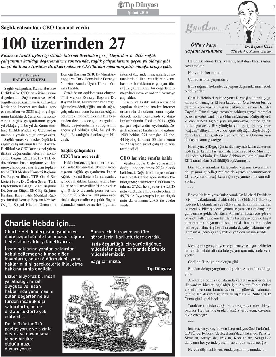 HABER MERKEZİ Sağlık çalışanları, Kamu Hastane Birlikleri ve CEO'ların ikinci yılını değerlendirdi.