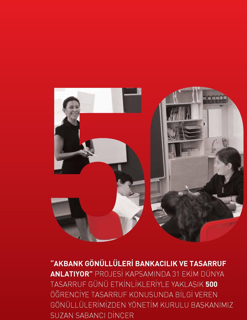 ETKİNLİKLERİYLE YAKLAŞIK 500 ÖĞRENCİYE TASARRUF KONUSUNDA