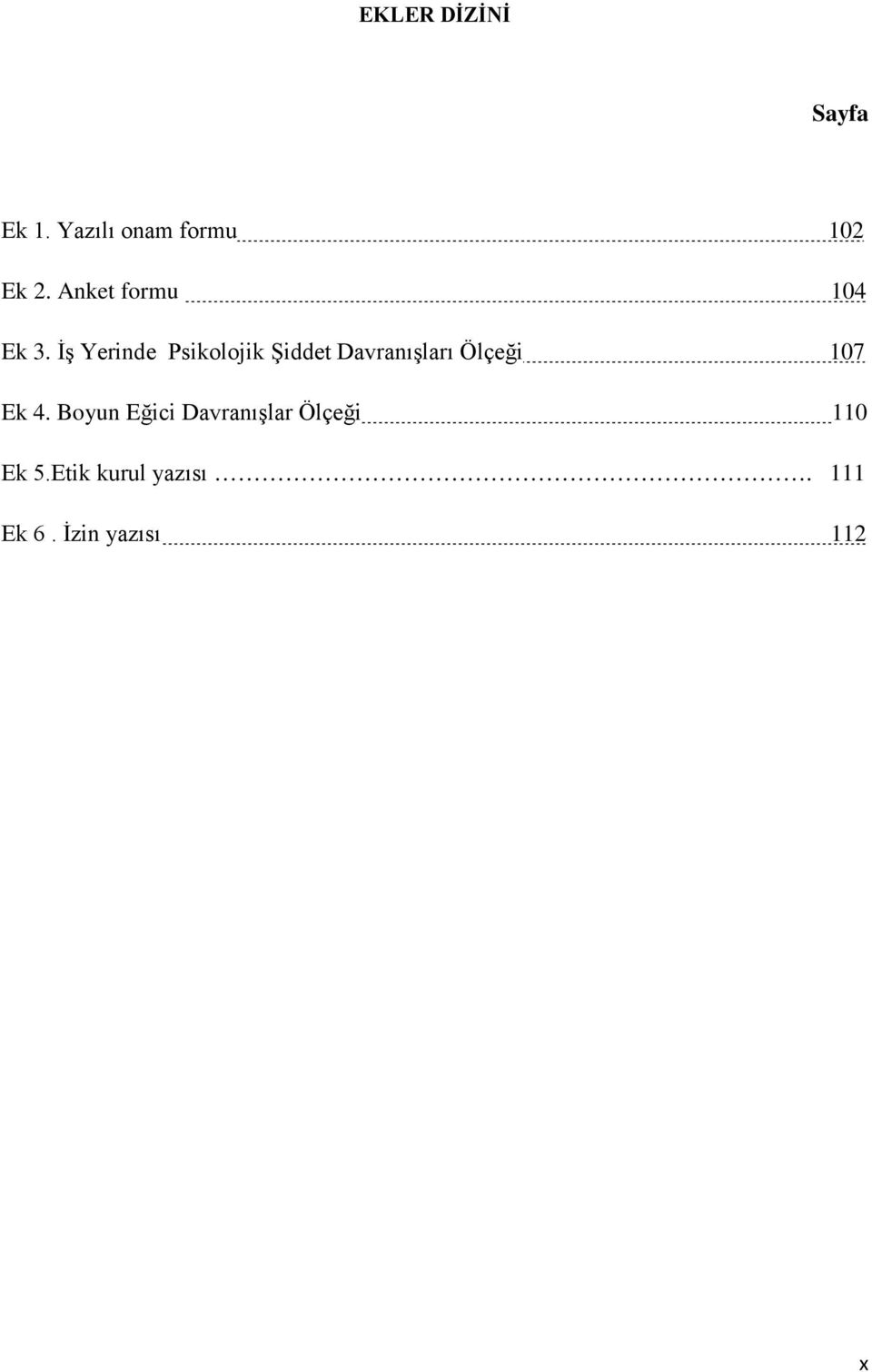 İş Yerinde Psikolojik Şiddet Davranışları Ölçeği 107