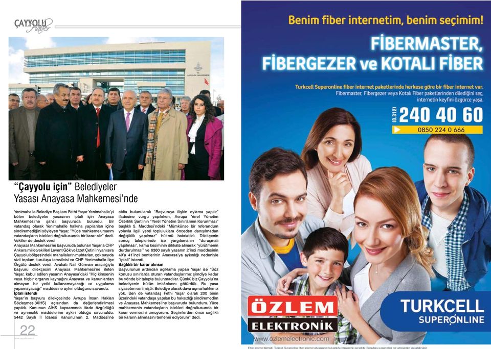 Vekiller de destek verdi Anayasa Mahkemesi ne başvuruda bulunan Yaşar a CHP Ankara milletvekilleri Levent Gök ve İzzet Çetin in yanı sıra Çayyolu bölgesindeki mahallelerin muhtarları, çok sayıda