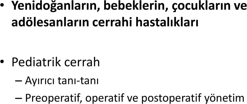 Pediatrik cerrah Ayırıcı tanı-tanı