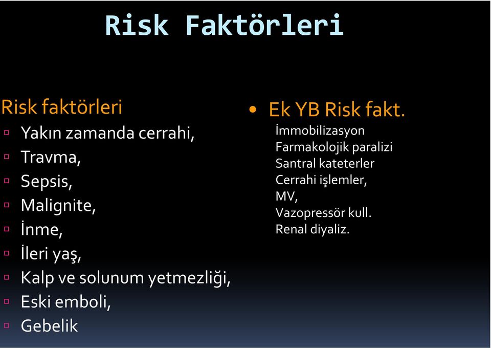 emboli, Gebelik Ek YB Risk fakt.