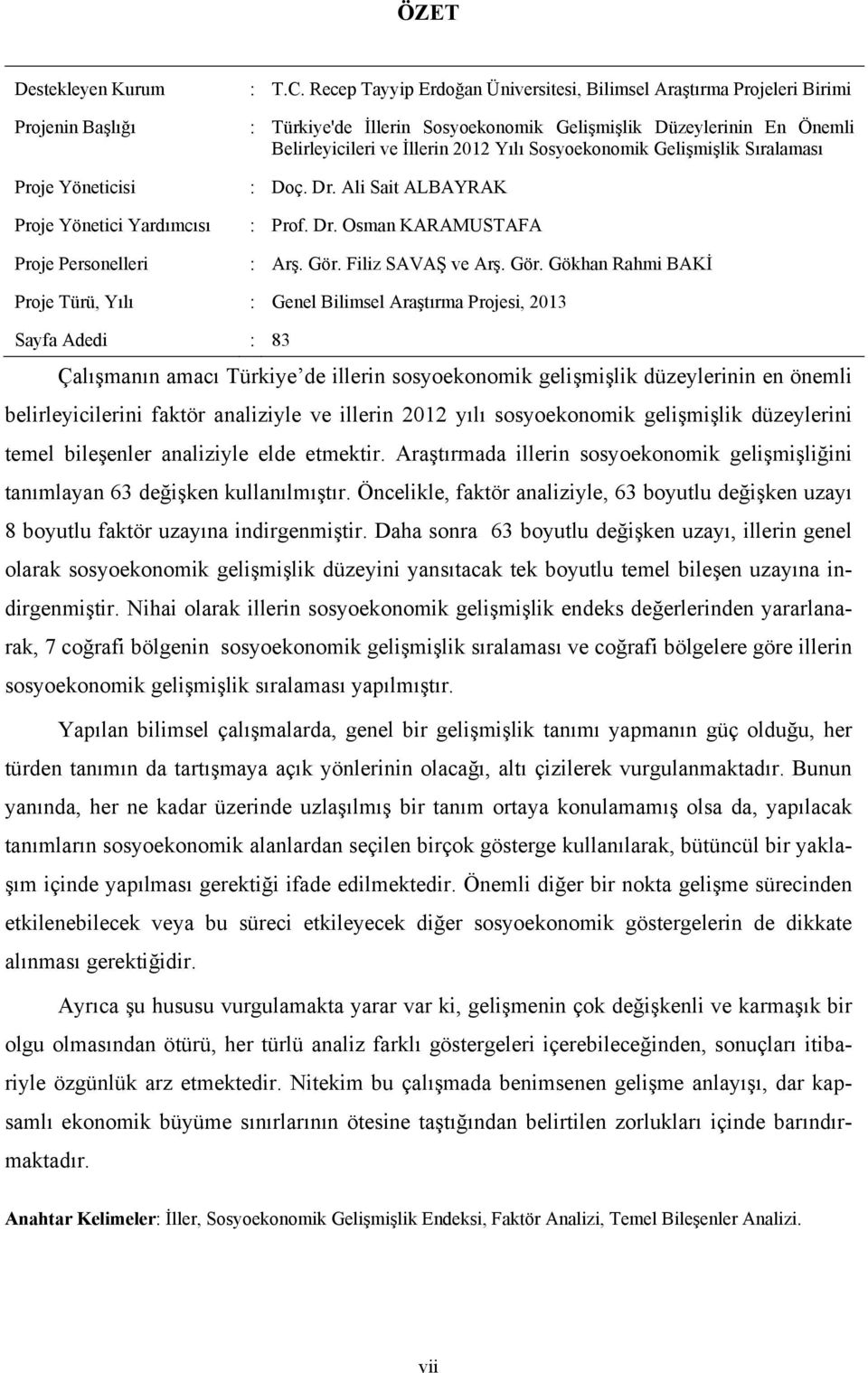 Gelişmişlik Sıralaması : Doç. Dr. Ali Sait ALBAYRAK : Prof. Dr. Osman KARAMUSTAFA : Arş. Gör.