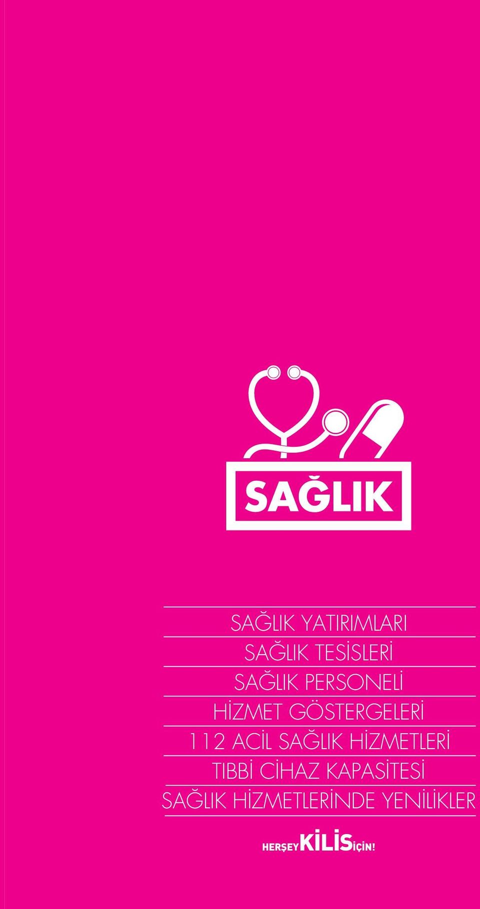 SAĞLIK HİZMETLERİ TIBBİ CİHAZ KAPASİTESİ