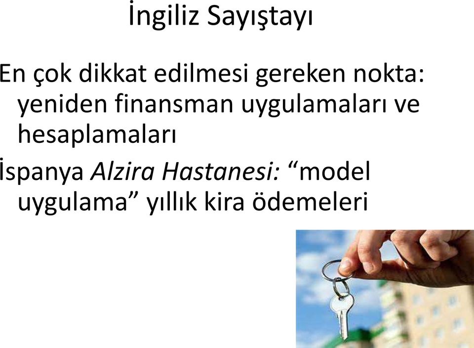 uygulamaları ve hesaplamaları İspanya