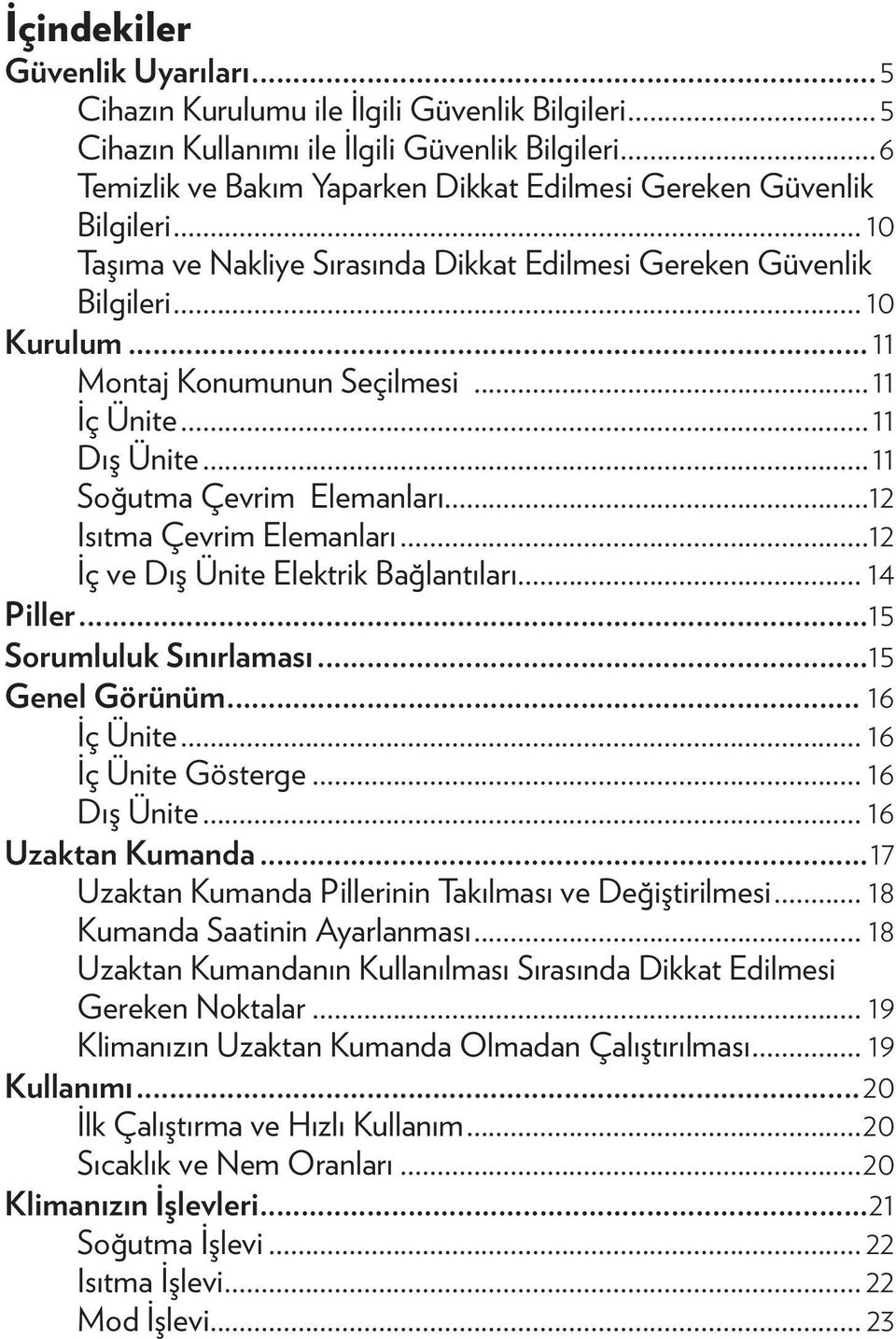 Sırasında Dikkat Edilmesi Gereken Güvenlik Bilgileri 10 Kurulum.