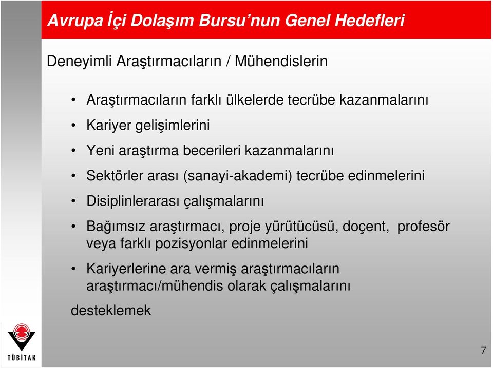 (sanayi-akademi) tecrübe edinmelerini Disiplinlerarası çalışmalarını Bağımsız araştırmacı, proje yürütücüsü, doçent,