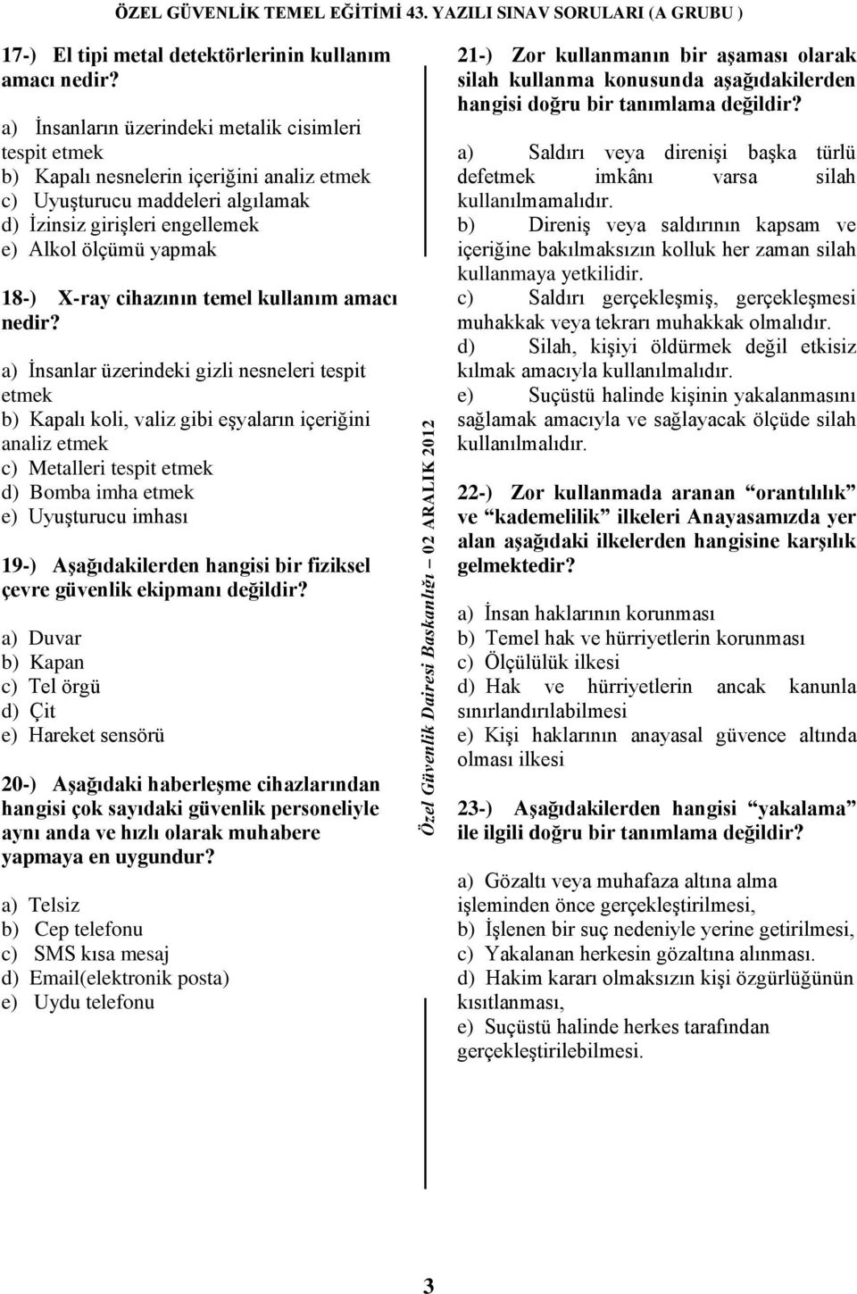 cihazının temel kullanım amacı nedir?