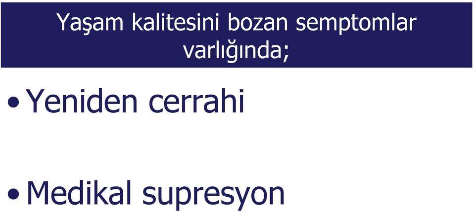 varlığında; Yeniden