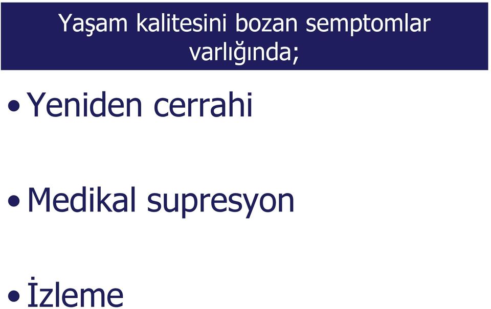 varlığında; Yeniden