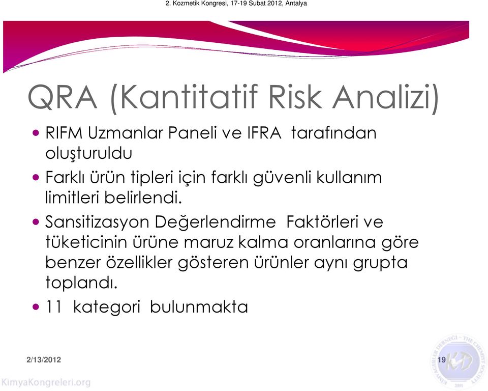 Sansitizasyon Değerlendirme Faktörleri ve tüketicinin ürüne maruz kalma oranlarına