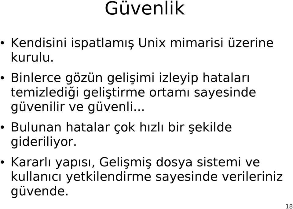 sayesinde güvenilir ve güvenli.