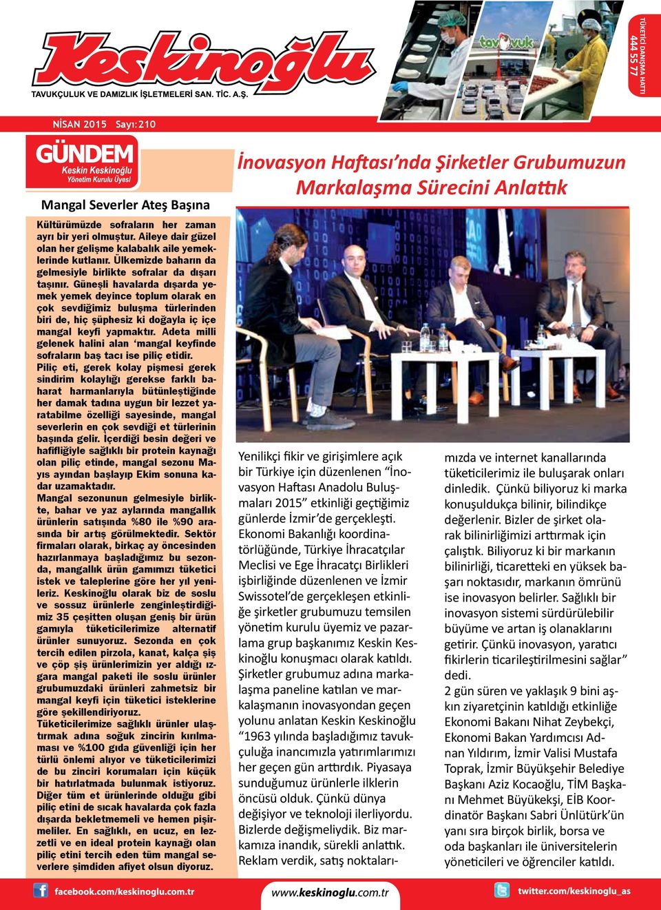 Güneşli havalarda dışarda yemek yemek deyince toplum olarak en çok sevdiğimiz buluşma türlerinden biri de, hiç şüphesiz ki doğayla iç içe mangal keyfi yapmaktır.