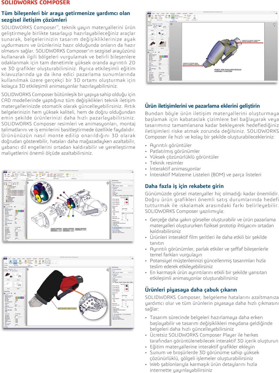 SOLIDWORKS Composer'ın sezgisel arayüzünü kullanarak ilgili bölgeleri vurgulamak ve belirli bileşenlere odaklanmak için tam denetimle yüksek oranda ayrıntılı 2D ve 3D grafikler oluşturabilirsiniz.