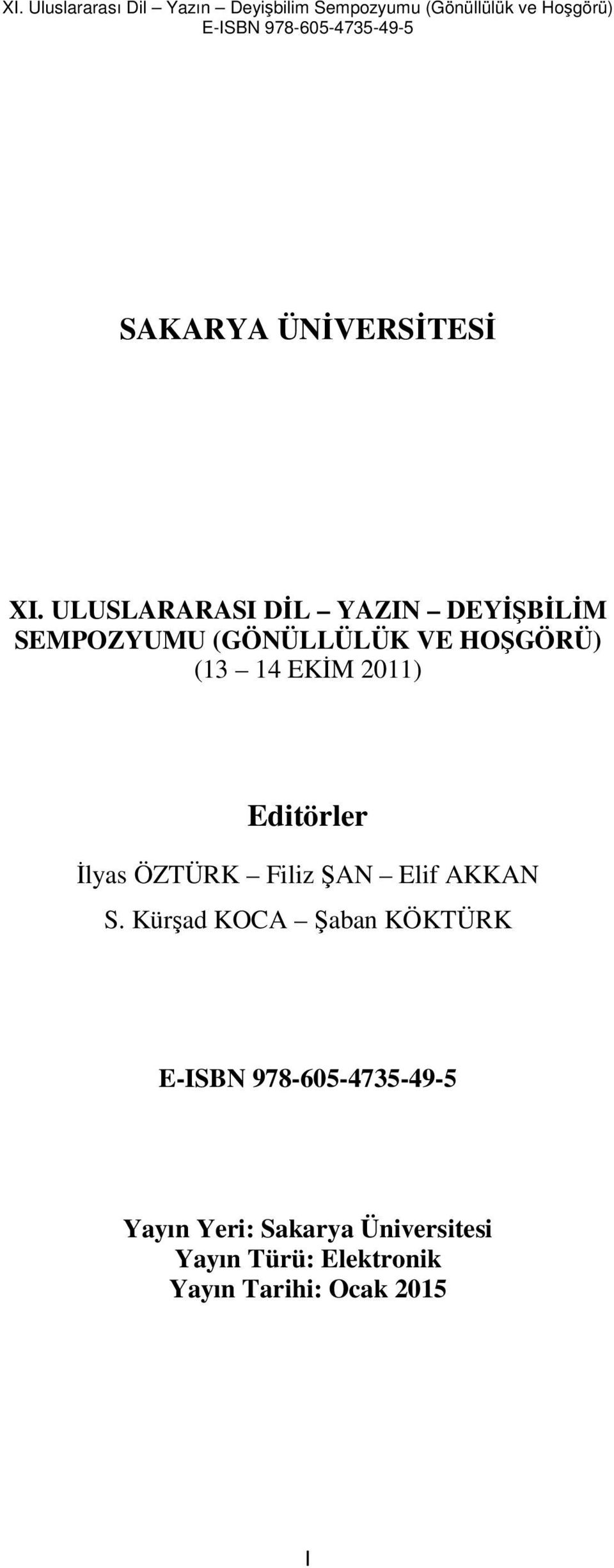 HOŞGÖRÜ) (13 14 EKĐM 2011) Editörler Đlyas ÖZTÜRK Filiz ŞAN Elif