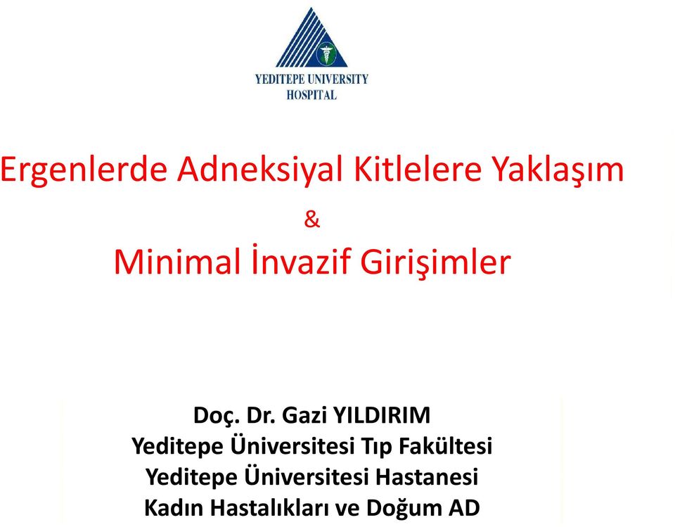 Gazi YILDIRIM Yeditepe Üniversitesi Tıp