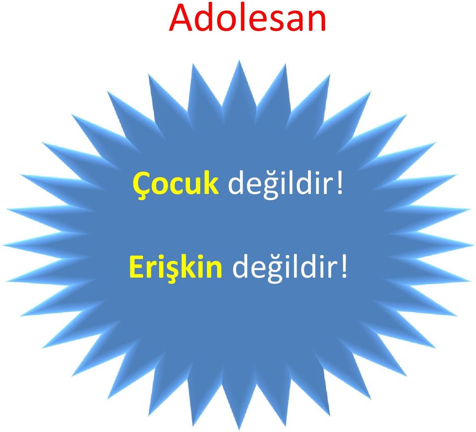 değildir!