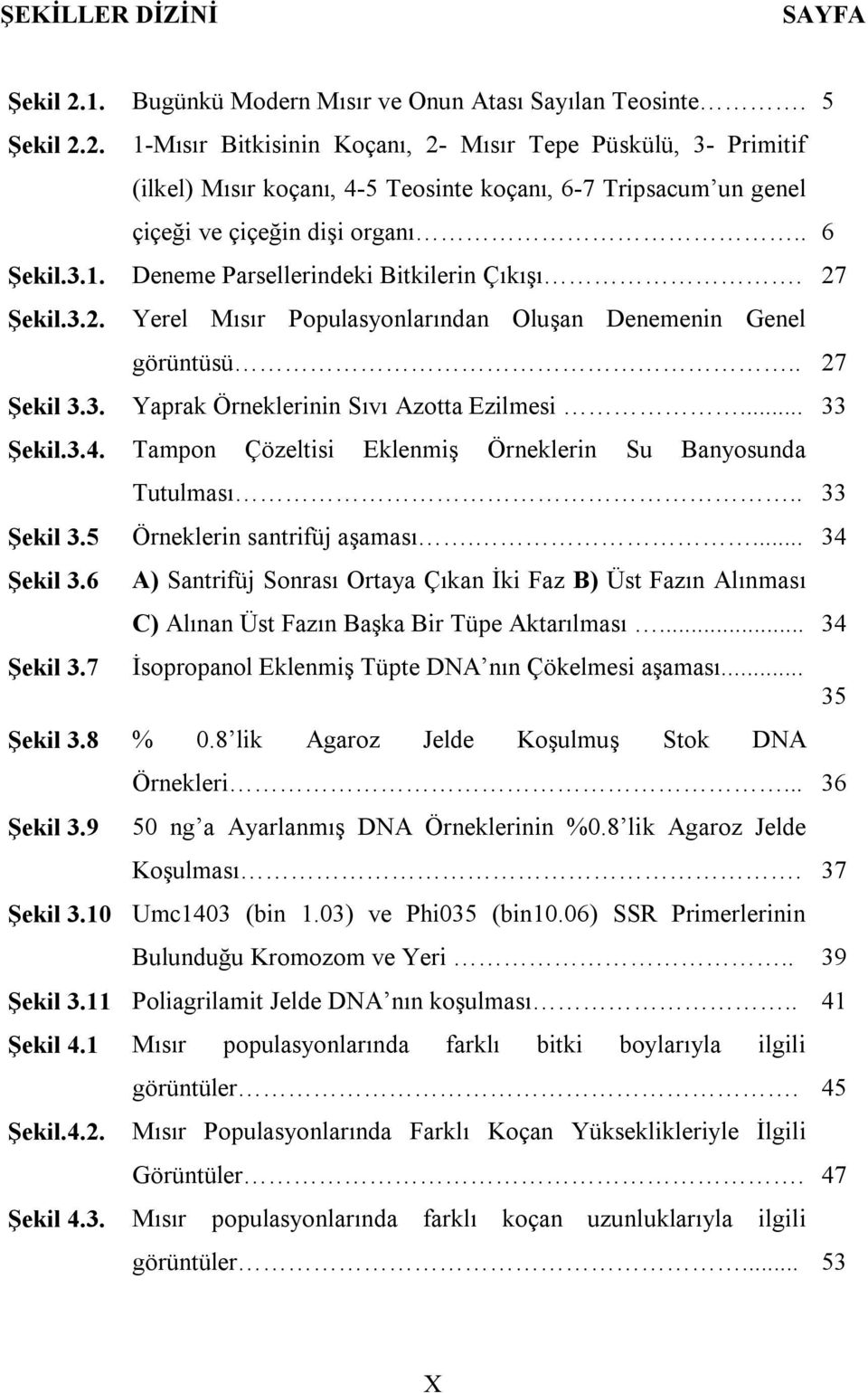 .. 33 Şekil.3.4. Tampon Çözeltisi Eklenmiş Örneklerin Su Banyosunda Tutulması.. 33 Şekil 3.5 Örneklerin santrifüj aşaması.... 34 Şekil 3.