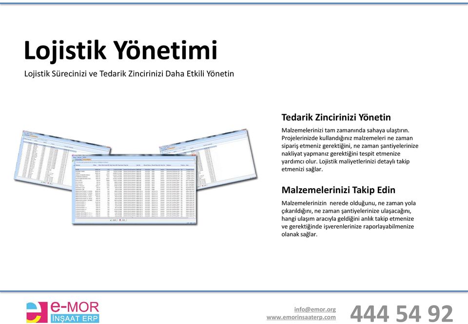 yardımcı olur. Lojistik maliyetlerinizi detaylı takip etmenizi sağlar.