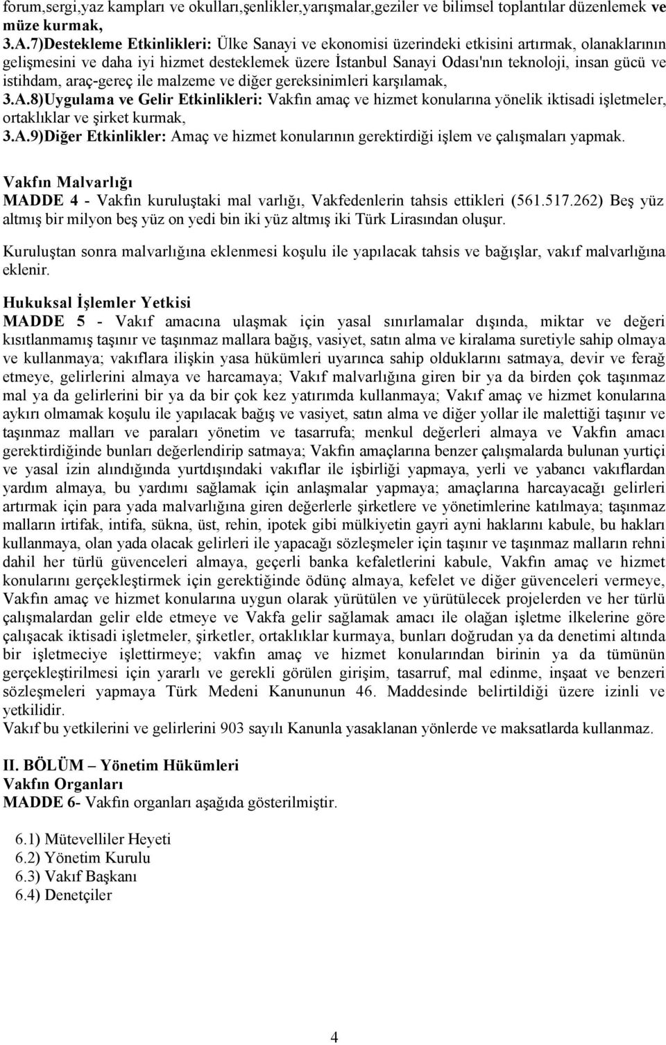 istihdam, araç-gereç ile malzeme ve diğer gereksinimleri karşılamak, 3.A.