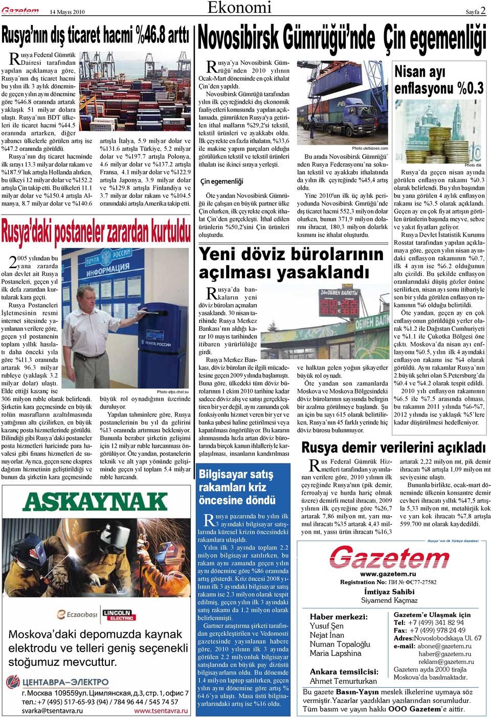 Ocak-Mart döneminde en çok ithalat bu yılın ilk 3 aylık döneminde geçen yılın aynı dönemine Novosibirsk Gümrüğü tarafından enflasyonu %0.3 Çin den yapıldı. göre %46.