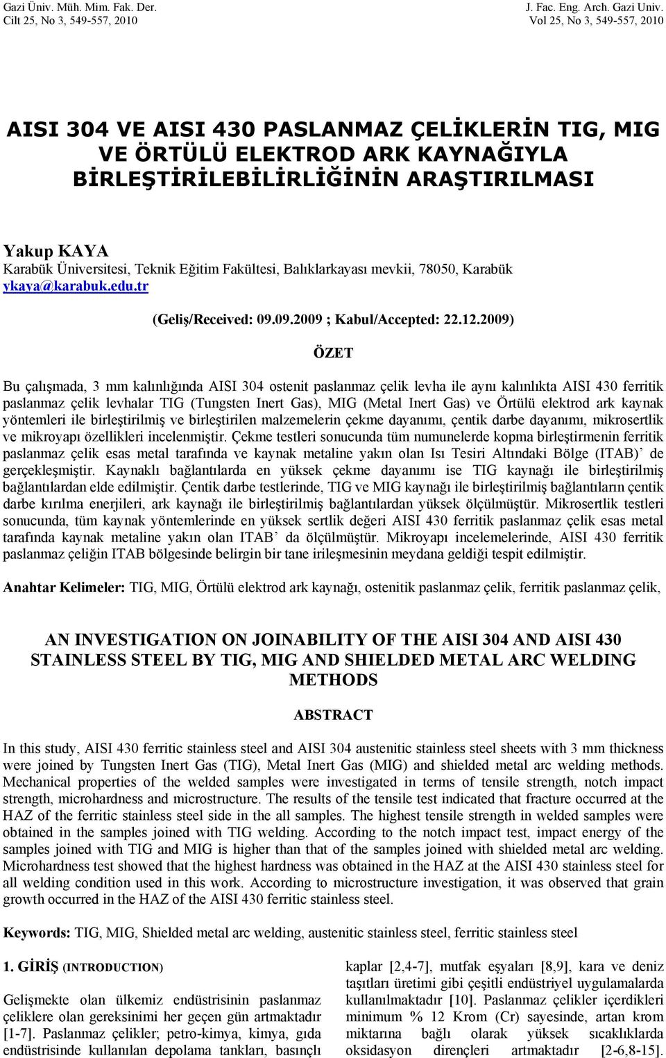 Teknik Eğitim Fakültesi, Balıklarkayası mevkii, 78050, Karabük ykaya@karabuk.edu.tr (Geliş/Received: 09.09.2009 ; Kabul/Accepted: 22.12.