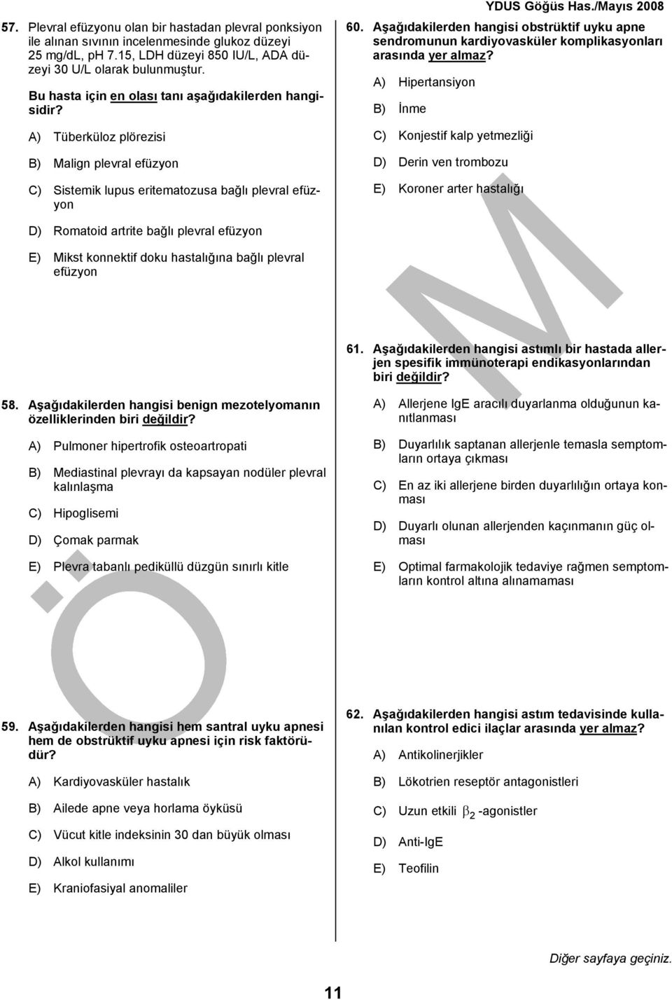 Aşağıdakilerden hangisi obstrüktif uyku apne sendromunun kardiyovasküler komplikasyonları arasında yer almaz?