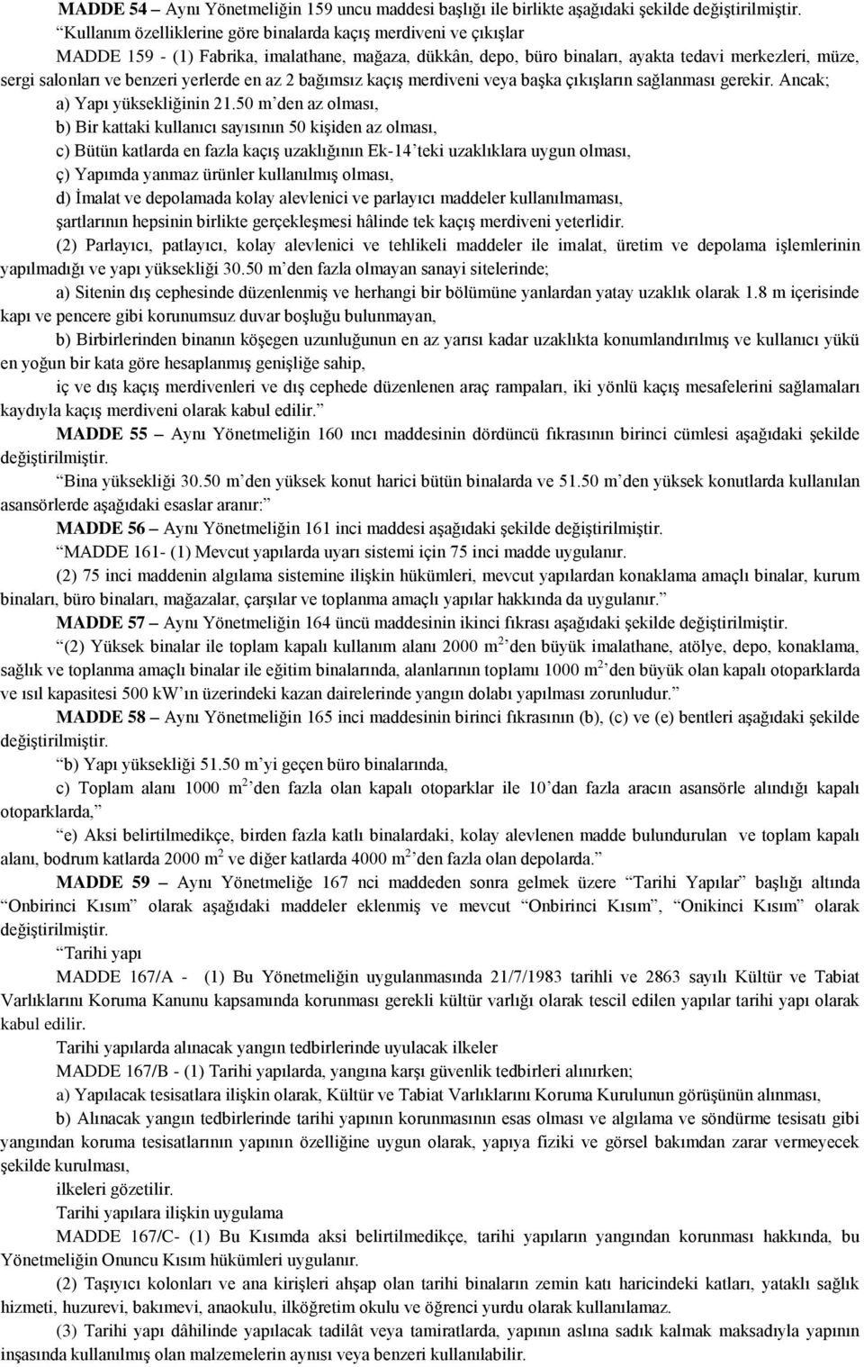 Ancak; a) Yapı yüksekliğinin 21.