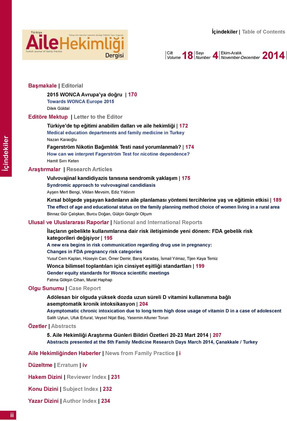 nasıl yorumlanmalı? 74 How can we interpret Fagerström Test for nicotine dependence?