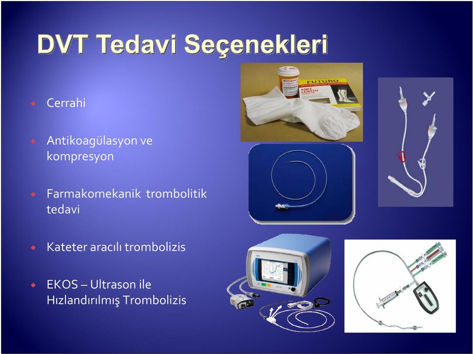 trombolitik tedavi Kateter aracılı