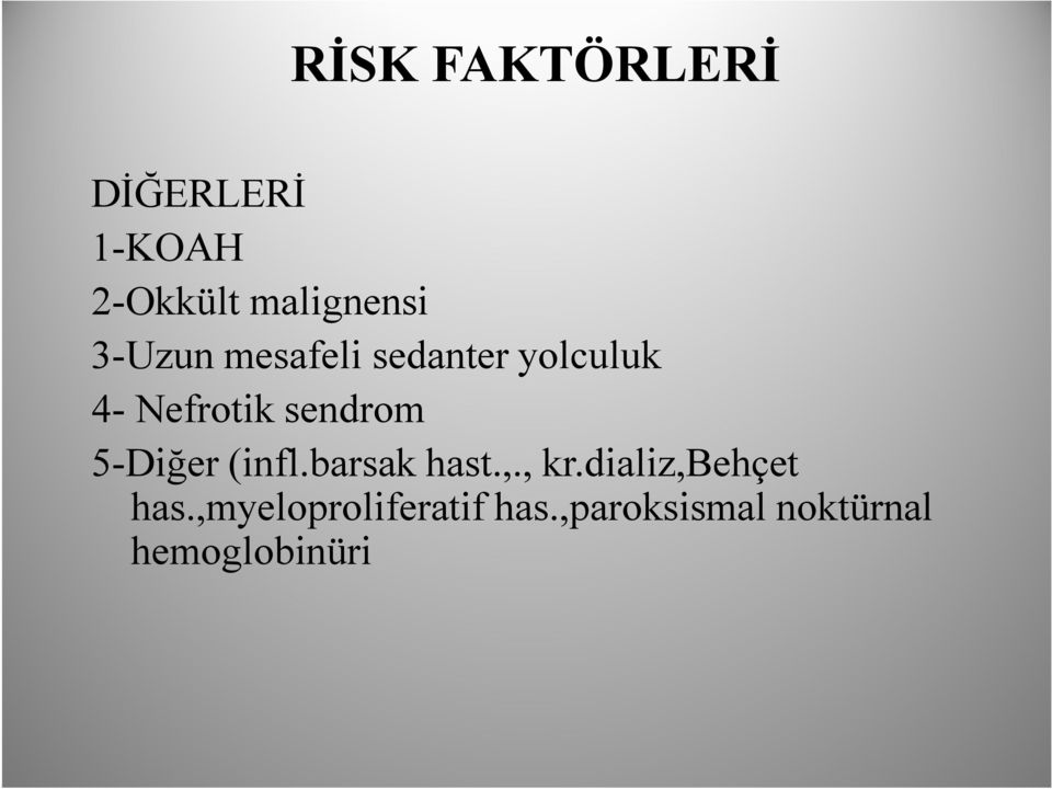 5-Diğer (infl.barsak hast.,., kr.dializ,behçet has.