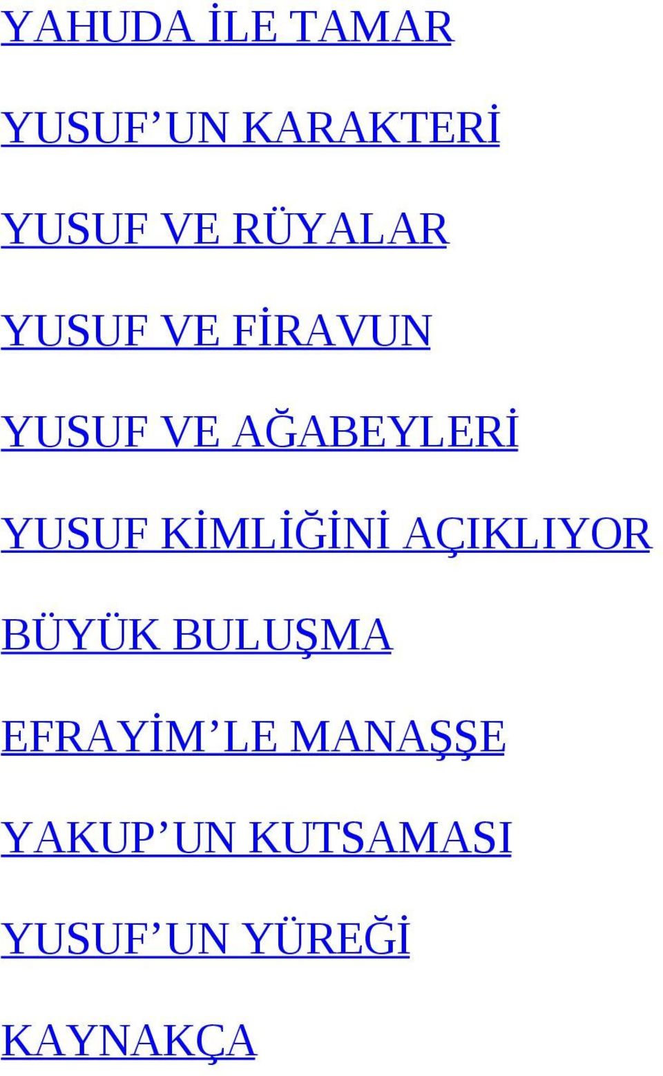 YUSUF KİMLİĞİNİ AÇIKLIYOR BÜYÜK BULUŞMA EFRAYİM