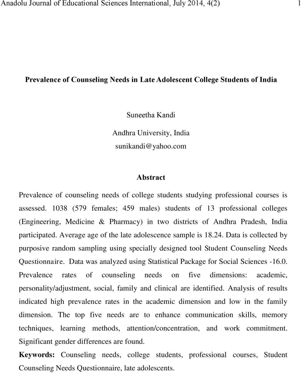 1038 (579 females; 459 males) students of 13 professional colleges (Engineering, Medicine & Pharmacy) in two districts of Andhra Pradesh, India participated.