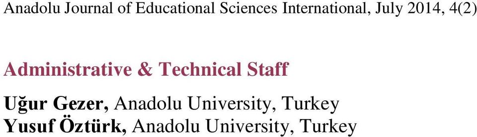 & Technical Staff Uğur Gezer, Anadolu