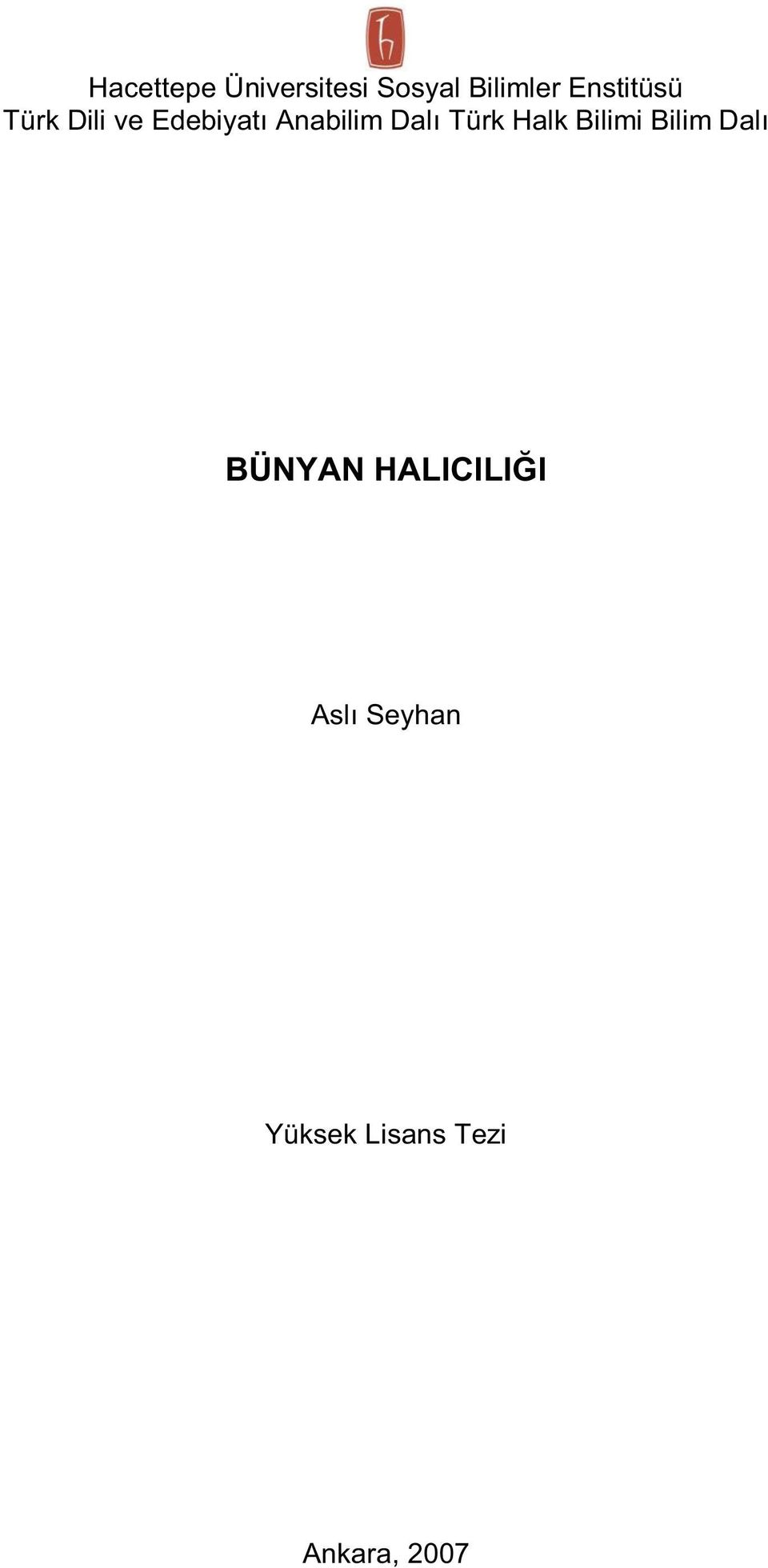 Dalı Türk Halk Bilimi Bilim Dalı BÜNYAN